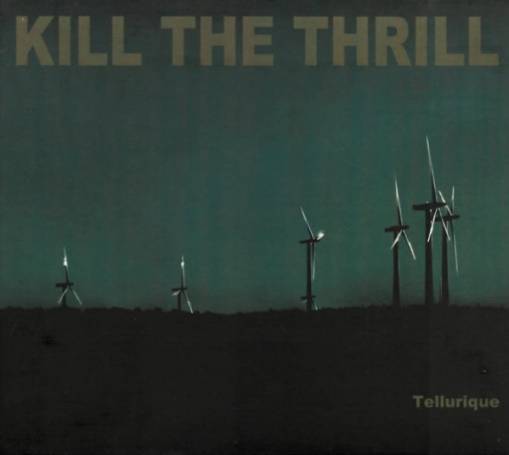 Okładka Kill The Thrill - Tellurique