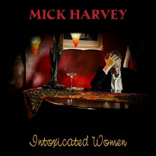 Okładka Harvey, Mick - Intoxicated Woman