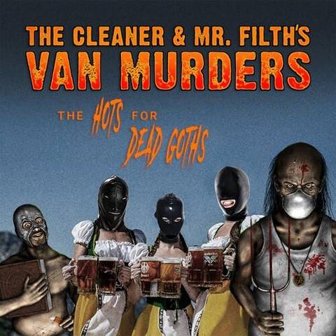 Okładka Cleaner & Mr Filths Van Murders - Hots For The Dead Goths