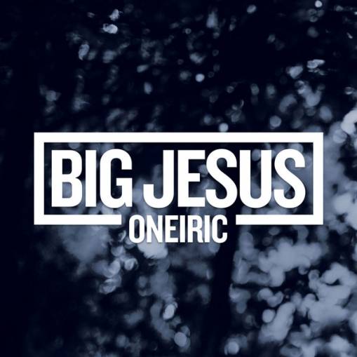 Okładka Big Jesus - Oneiric