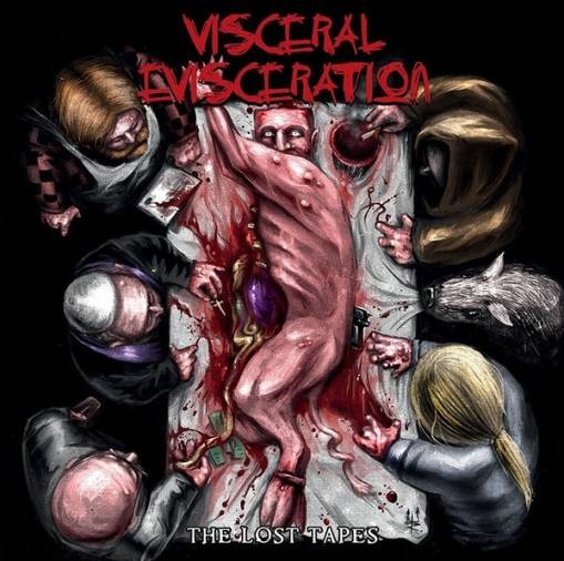 Okładka Visceral Evisceration - The Lost Tapes