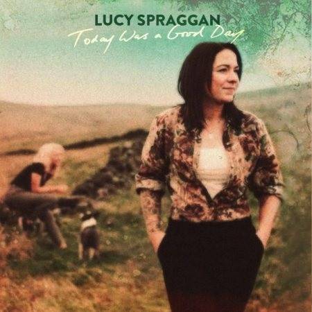 Okładka Spraggan, Lucy - Today Was A Good Day