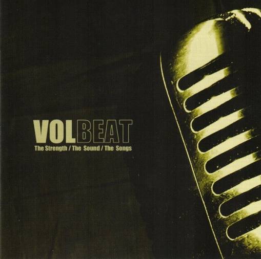 Okładka Volbeat - The Strenght The Sound The Songs