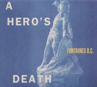 Okładka Fontaines D.C. - A Hero’s Death
