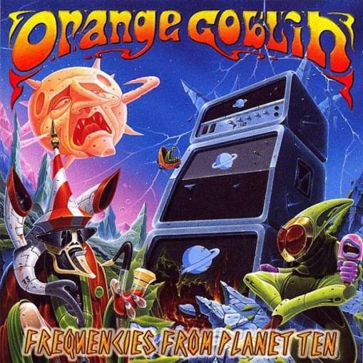 Okładka Orange Goblin - Frequencies From Planet Ten