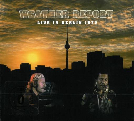 Okładka Weather Report - Live In Berlin