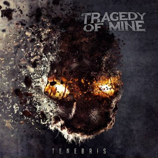 Okładka Tragedy Of Mine - Tenebris