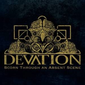 Okładka Devation - Scorn Through An Absent Scene