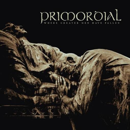 Okładka Primordial - Where Greater Men Have Fallen