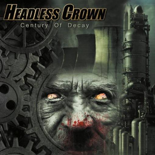 Okładka Headless Crown - Century Of Decay