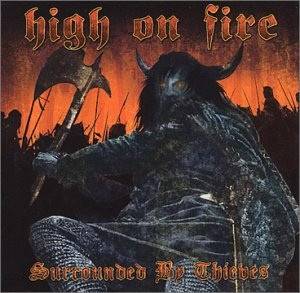 Okładka High On Fire - Surrounded By Thieves