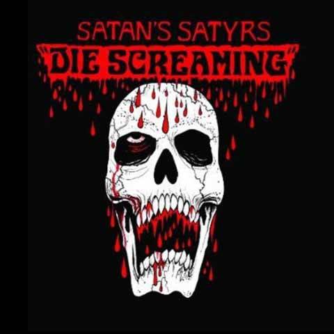 Okładka Satan's Satyrs - Die Screaming [EX]