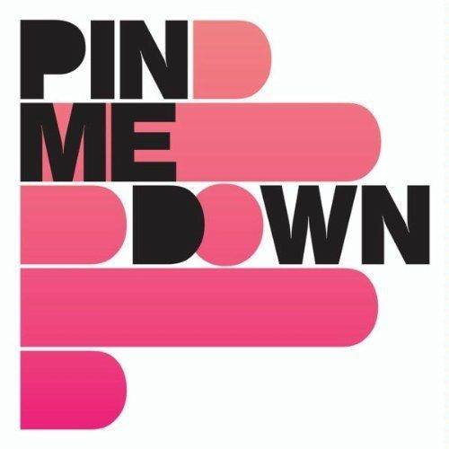 Okładka Pin Me Down - Pin Me Down