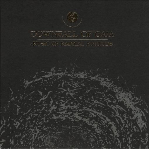 Okładka Downfall Of Gaia - Ethic Of Radical Finitude