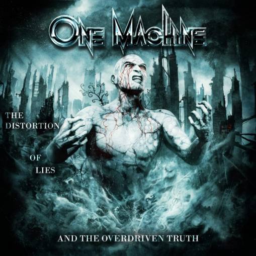 Okładka One Machine - The Distortion Of Lies And The Overdriven Truth
