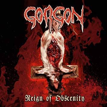 Okładka Gorgon - Reign Of Obscenity