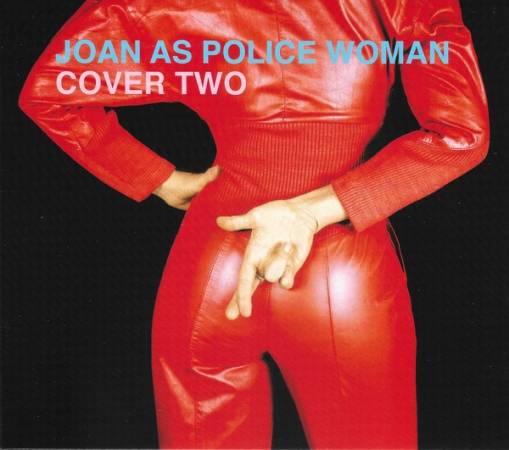 Okładka Joan As Police Woman - Cover Two