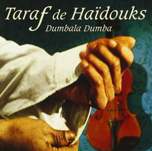 Okładka Taraf De Haidouks - Dumbala Dumba