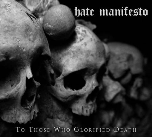 Okładka Hate Manifesto - To Those Who Glorified Death