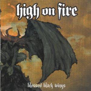 Okładka High On Fire - Blessed Black Wings