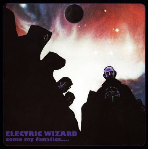 Okładka Electric Wizard - Come My Fanatics