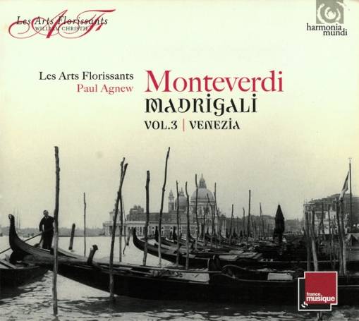 Okładka Monteverdi - Madrigali Vol 3 Venezia Les Arts Florissants Paul Agnew