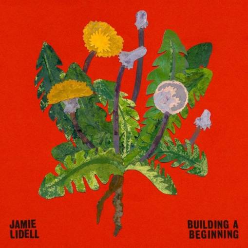 Okładka Lidell, Jamie - Building A Beginning