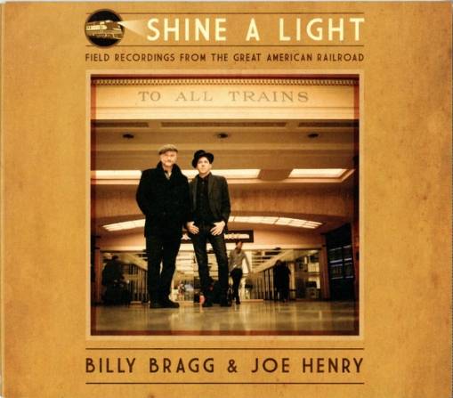 Okładka Billy Bragg Joe Henry - Shine A Light