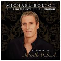 Okładka Bolton, Michael - Ain't No Mountain High Enough