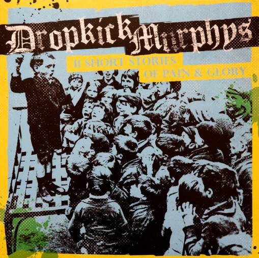 Okładka Dropkick Murphys - 11 Short Stories Of Pain And Glory Lp