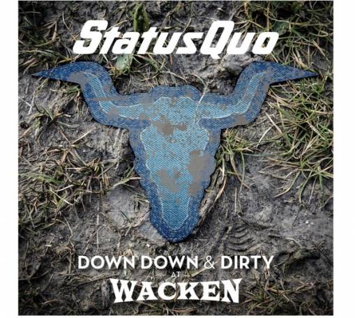Okładka Status Quo - Down Down & Dirty At Wacken CDDVD