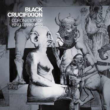 Okładka Black Crucifixion - Coronation Of King Darkness