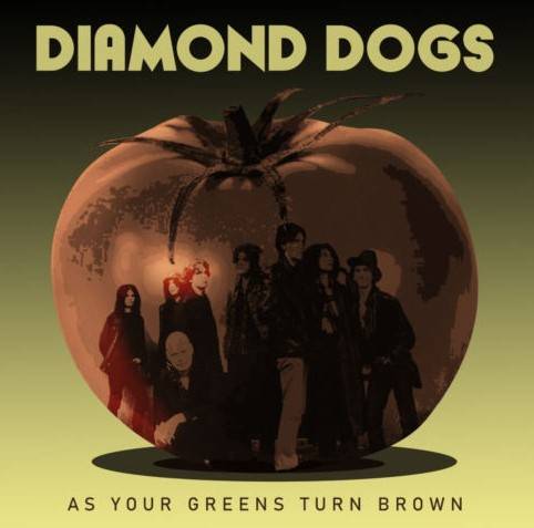 Okładka Diamond Dogs - As Your Greens Turn