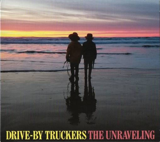 Okładka Drive-By Truckers - The Unraveling