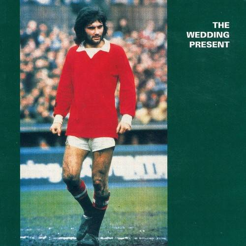 Okładka Wedding Present, The - George Best