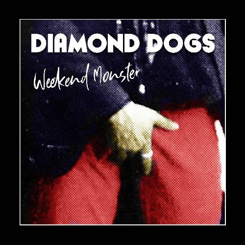 Okładka Diamond Dogs - Weekend Monster