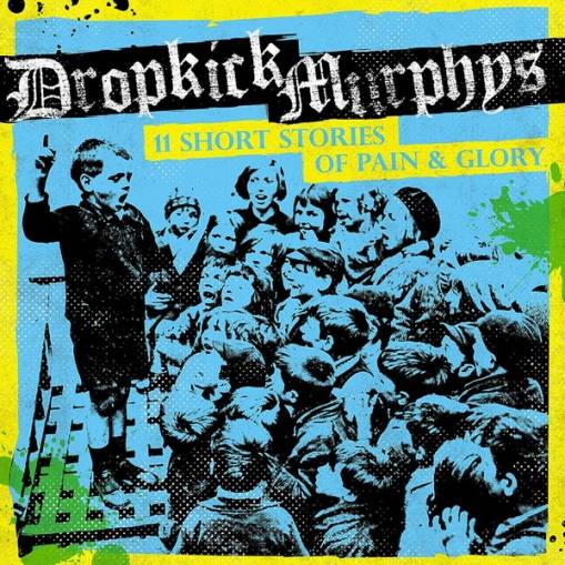 Okładka Dropkick Murphys - 11 Short Stories Of Pain And Glory