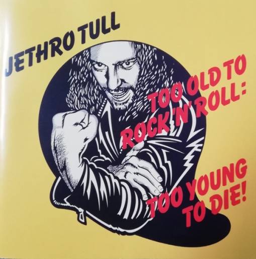 Okładka JETHRO TULL - TOO OLD TO ROCK 'N' ROLL...