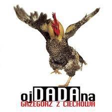 Okładka GRZEGORZ Z CIECHOWA - OJ DADA NA (DIGIPACK CD+DVD)