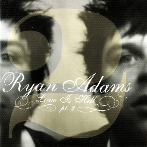 Okładka Ryan Adams - Love Is Hell, Part 2 [EX]