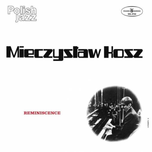 Okładka KOSZ, MIECZYSLAW - REMINISCENCE (POLISH JAZZ)