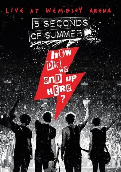 Okładka 5 SECONDS OF SUMMER - HOW DID WE END UP HERE? 5 SECONDS OF SUMMER LIVE AT WEMBLEY ARENA