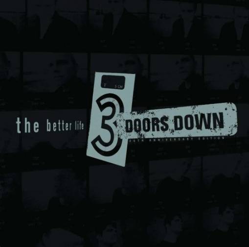 Okładka 3 DOORS DOWN - THE BETTER LIFE - 20TH ANNIVERSARY