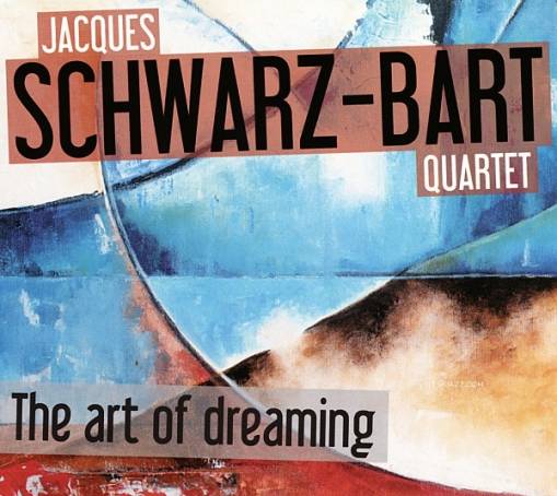 Okładka JACQUES SCHWARZ BART QUARTET - THE ART OF DREAMING