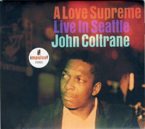 Okładka JOHN COLTRANE - A LOVE SUPREME: LIVE IN SEATTLE