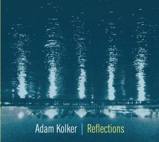 Okładka ADAM KOLKER - REFLECTIONS