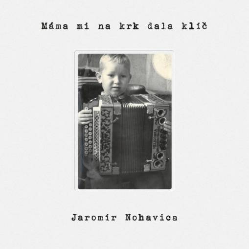 Okładka JAROMIR NOHAVICA - MÁMA MI NA KRK DALA KLÍČ