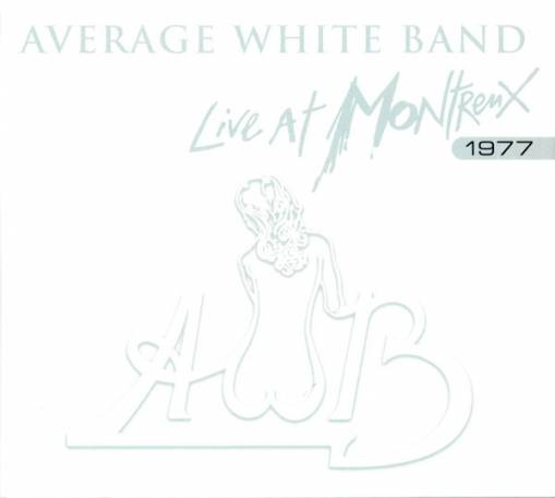 Okładka Average White Band - Live At Montreux 1977