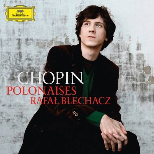Okładka RAFAŁ BLECHACZ - CHOPIN POLONAISES