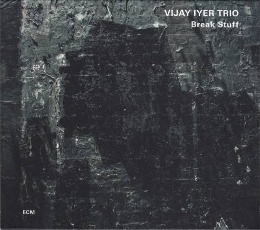 Okładka VIJAY IYER - BREAK STUFF